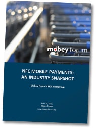 Mobey Forum: NFC mobile payments - An industry snapshot