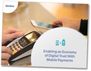 Rambus - Enabling economy digital trust mobile payments