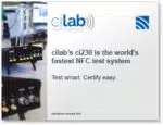 Covershot - "Cilab's ci230 is the world's fastest NFC test system: Test smart. Certify easy."