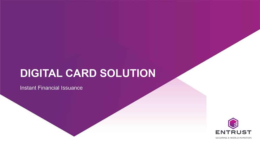 Entrust: Digital Card Solution presentation