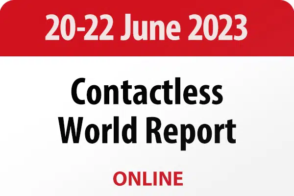 Contactless World Report, 20-22 June 2023